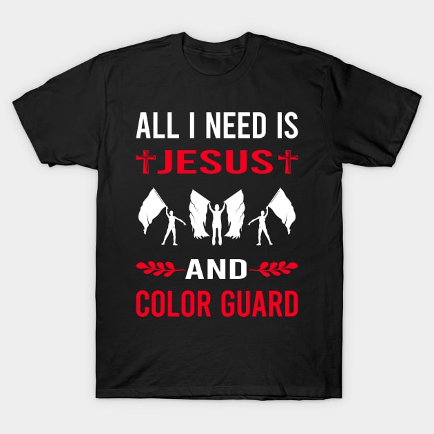 I Need Jesus And Color Guard Colorguard T-Shirt by Good Day